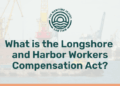 What is the Longshore and Harbor Workers Compensation Act?